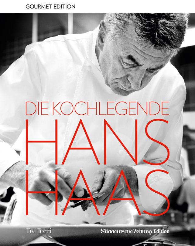 SZ GOURMET EDTITION Die Kochlegende HANS HAAS